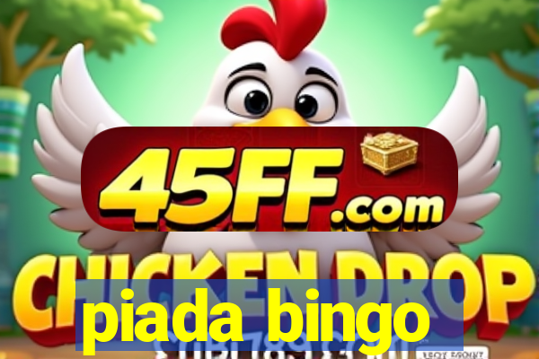 piada bingo